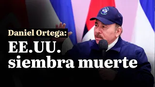 Daniel Ortega: Estados Unidos siembra muerte y dolor