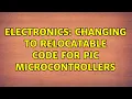 Electronics Changing to relocatable code for PIC microcontrollers 2 Solutions