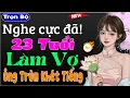 Download Lagu Truyện ngôn tình đêm khuya: 23 Tuổi Làm Vợ Ông Trùm Khét Tiếng - MC Thùy Mai kể chuyện cực hấp dẫn