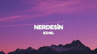 Ezhel Nerdesin Sözleri Lyrics  Ezhel Nerdesin Sözleri Lyrics