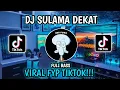 Download Lagu DJ SULAMA DEKAT FULL BASS VIRAL FYP TIKTOK!!!