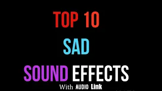 Download Top 10 Most Sad Sound Effects|the Collector 2.0 MP3
