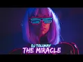 Download Lagu Dj Tolunay - The Miracle (Club Remix)