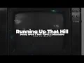 Sonny Wern x OFF TOPIC x Dimmalou - Running Up That Hill