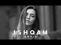 Download Lagu ISHQAM - (slowed + reverb)audio edit