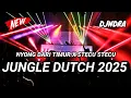 Download Lagu DJ NYONG DARI TIMUR X STECU STECU FULL BASS JUNGLE DUTCH 2025 !!!