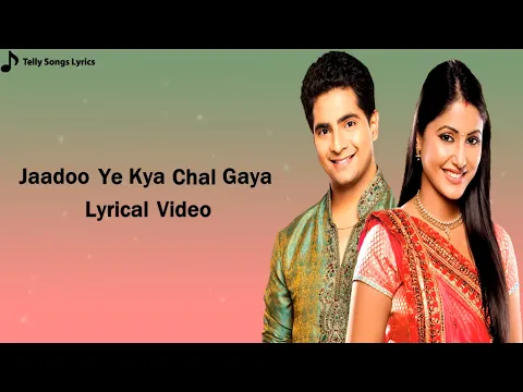 Download MP3 Jaadoo Ye Kya Chal Gaya Song | Lyrical Video | Male Version |  Udit Narayan | YRKKH