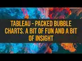 Tableau - Packed Bubble Charts A Bit of Fun and a Bit of Insight
