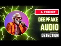 Audio DeepFake Detection using Machine Learning AI based Projects 2024 2025