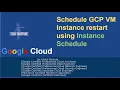 Schedule GCP VM Instance restart using Instance Schedule