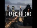 I Talk To God