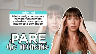Tenho medo do namorado da minha amiga | Pare de Mimimi 