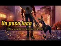 Anthony Gonalez, Gael Garcia Bernal - Un Poco Loco (Lyrics)