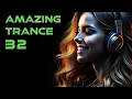 Lagu AMAZING TRANCE 32 🔥 Best New Trance 2025 | Mixed by STiF