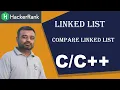Hackerrank Data Structure Compare Linked List