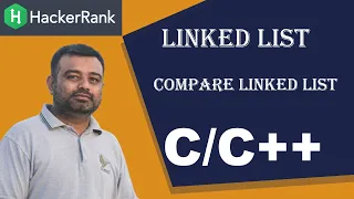 Hackerrank Data Structure Compare Linked List