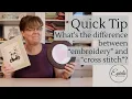 What s the difference between embroidery and cross stitch