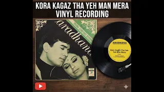 kora kagaz tha yeh man mera vinyl recording aradhana rajesh khanna u0026 sharmila tagores iconic song