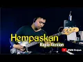 Download Lagu HEMPASKAN (UYE tone) Koplo Version | Bass Cover