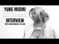 Yung Miami Talks Growth Loyalty Diddy Support JT Caresha Please New Music More