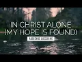 In Christ Alone (My Hope Is Found) - Adrienne Liesching | LYRIC VIDEO