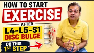 Herniated Disc Exercises, How to Start Exercise after L4-L5-S1 Disc Bulge, Low Back Pain Treatment