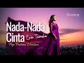 Lagu 💫 NADA NADA CINTA (1995) – EVIE TAMALA| LAGU COVER POP DUT FUSION VERSION| KANDANG MUSIK LAB