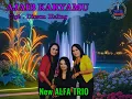 Download Lagu New ALFA TRIO || AJAIB KARYAMU || Cipt .  Dicson Haling || Prod JP2 Record