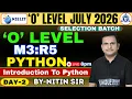O Level July 2026 M3 R5 Python Introduction To Python Day 2 Live Class by Nitin Sir