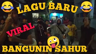 Download BANGUNIN SAHUR LUCU LAGI VIRAL #4 || LAGU BARU BANGUNIN SAHUR || MP3