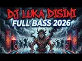 Lagu DJ Luka Disini – Remix Dugem Viral TikTok 2025