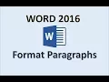 Word 2016 - Paragraph Formatting