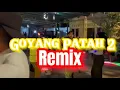 Download Lagu VIRAL_PARTY_GOYANG PATAH 2 - JAGO REMIX 2025