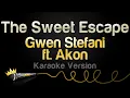 Download Lagu Gwen Stefani, Akon - The Sweet Escape (Karaoke Version)