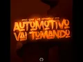 Automotivo vai Tomando