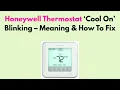 Honeywell Thermostat Cool On Blinking - Meaning How To Fix