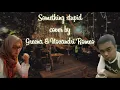 Download Lagu Nicole Kidman dan Robbie Williams Something Stupid cover by Greena \u0026 Novandri Romeo