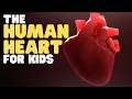Download Lagu The Human Heart for Kids | Educational video to learn all about how the heart works