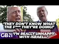 ISRAEL-IRAN: Donald Trump SWEARS at Reporters in FURIOUS Outburst as War Frustrations Boil Over