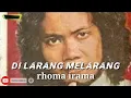Download Lagu DI LARANG  MELARANG. RHOMA IRAMA ( lirik )