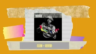 mhd maman jai mal slow reverb slowed to perfection