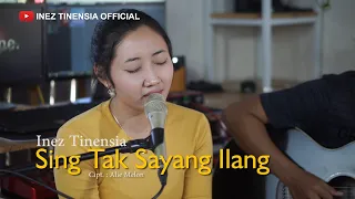 Download SING TAK SAYANG ILANG - INEZ TINENSIA LIVE COVER MP3