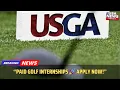 USGA Pathways Launch Paid Golf Internships with PGA Pebble Beach More USA NEWS TODAY