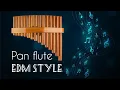 Lagu Pan flute (Edm style) - Prasad Shetty