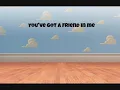 You've Got A Friend In Me (Lyrics) - Randy Newman and Lyle Lovett