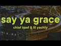 Chief Keef Lil Yachty - Say Ya Grace
