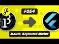 Ep 054 - Let s extract mouse keyboard environment and structure mixins Flutter Processing