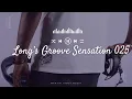 Download Lagu Long`s Groove Sensation 025