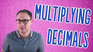 Multiplying Decimals