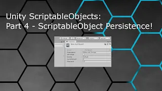Unity ScriptableObjects Part 4 - ScriptableObject Persistence